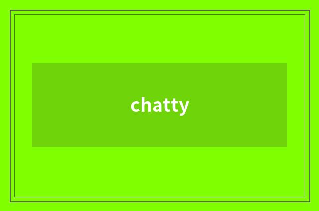 chatty