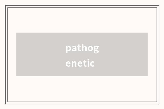 pathogenetic