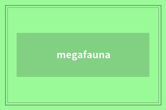 megafauna