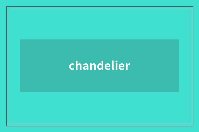 chandelier