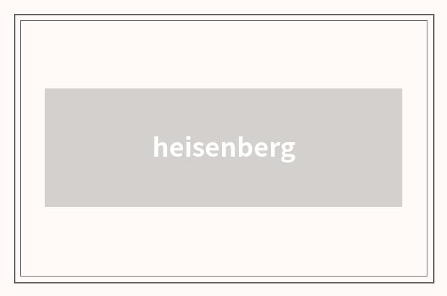 heisenberg