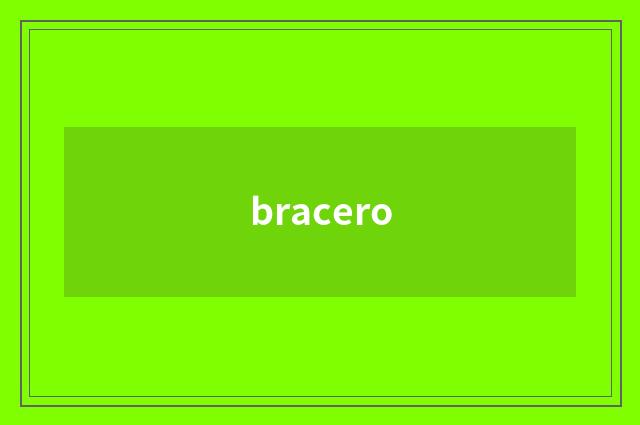 bracero
