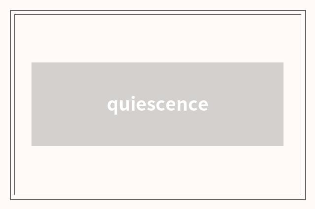 quiescence
