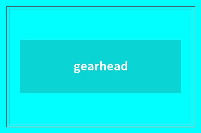 gearhead