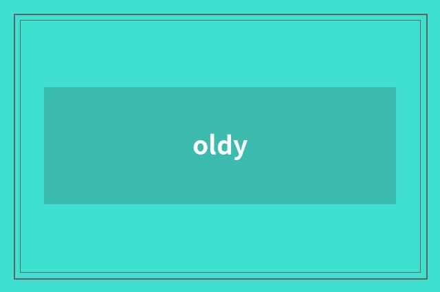 oldy