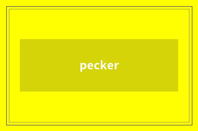pecker