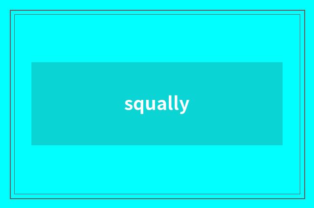 squally