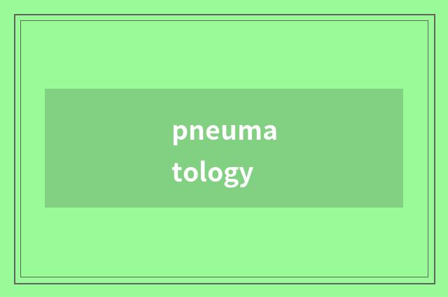 pneumatology