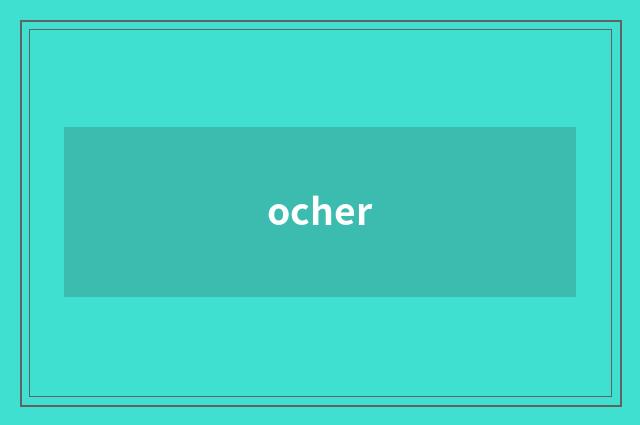 ocher