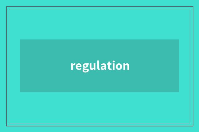 regulation