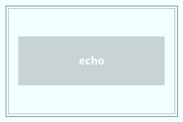 echo