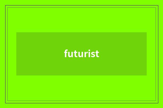 futurist