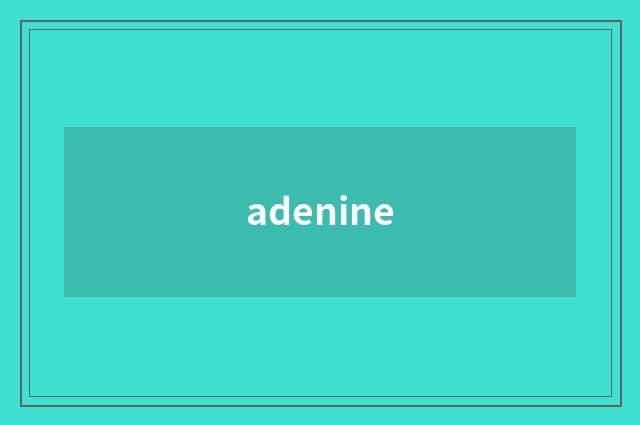 adenine