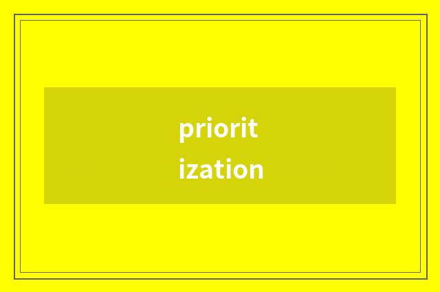 prioritization