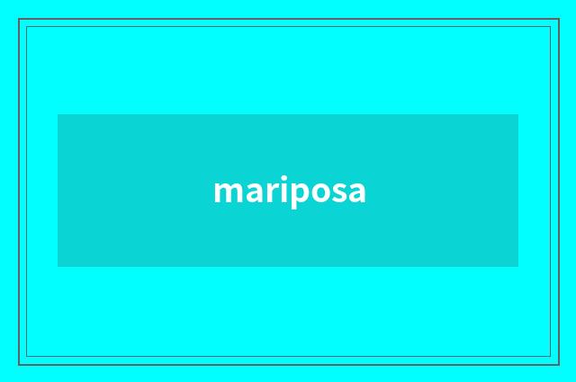 mariposa