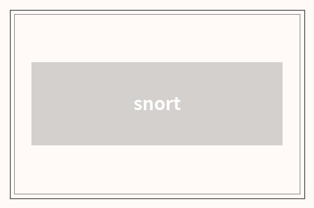 snort
