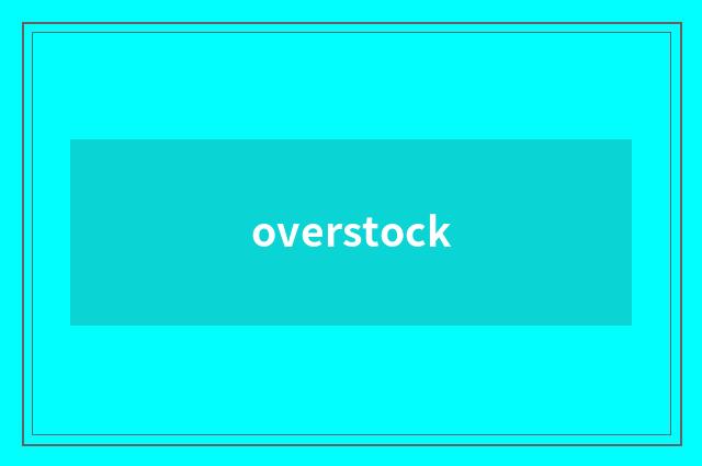 overstock