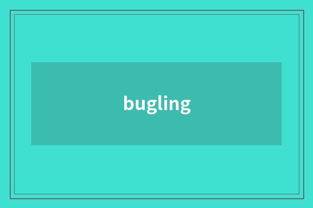 bugling