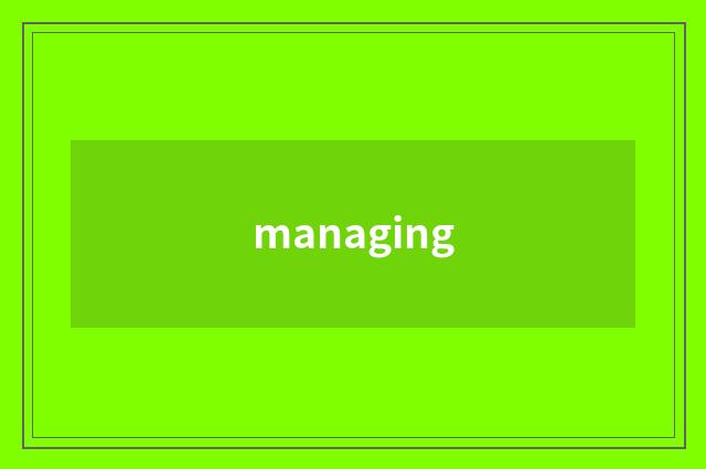 managing