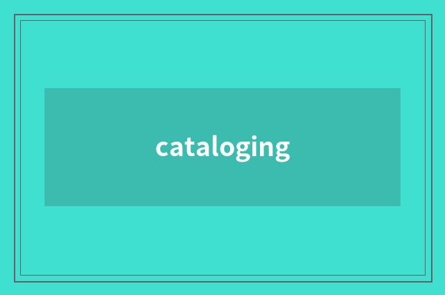 cataloging