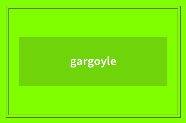 gargoyle