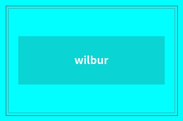 wilbur