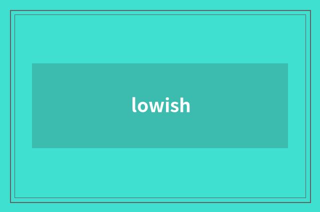 lowish