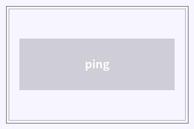 ping
