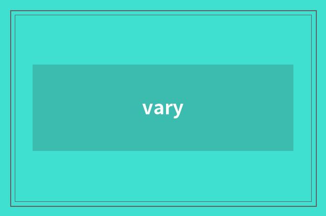 vary