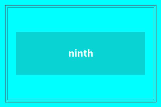 ninth