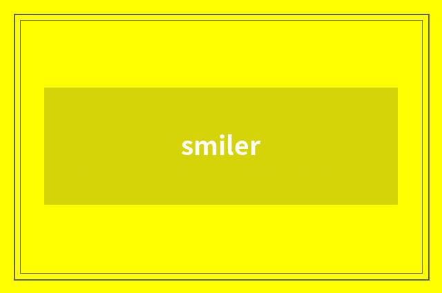 smiler