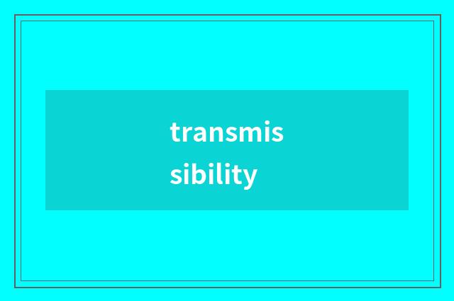 transmissibility