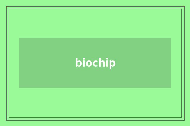 biochip