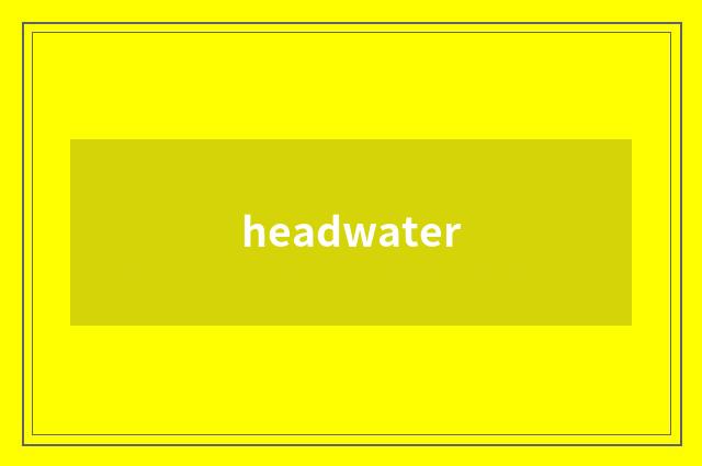headwater