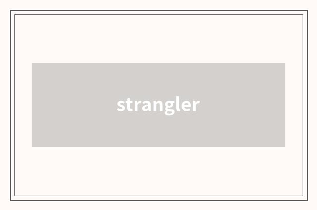 strangler