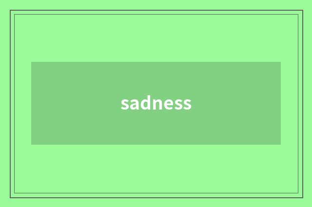 sadness