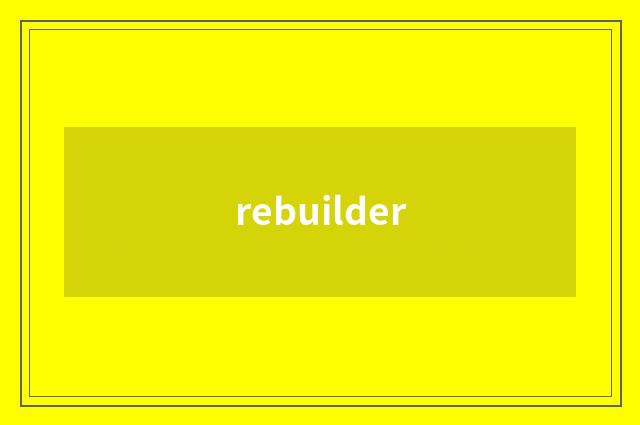 rebuilder