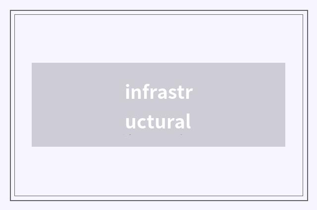 infrastructural