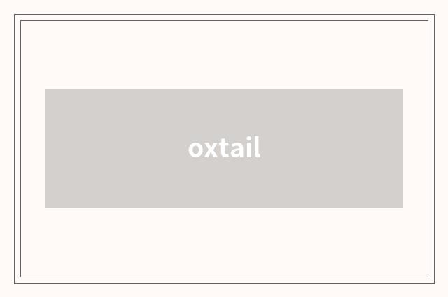 oxtail
