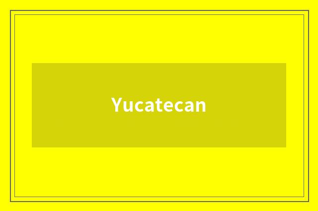 Yucatecan