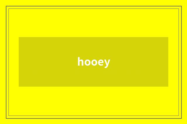 hooey