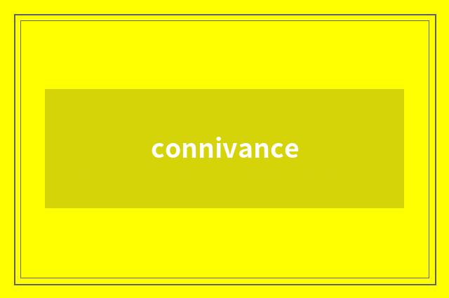 connivance