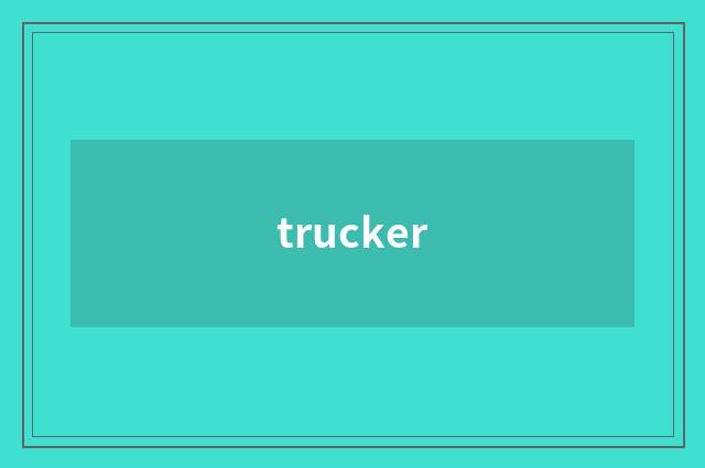 trucker