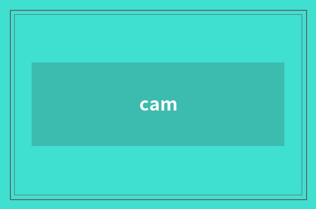 cam