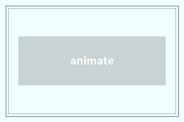 animate