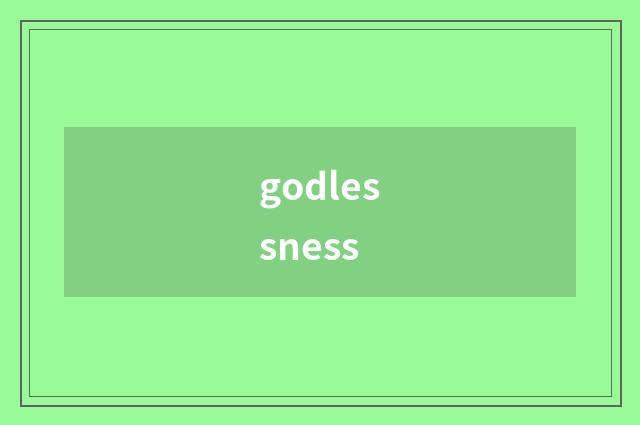 godlessness