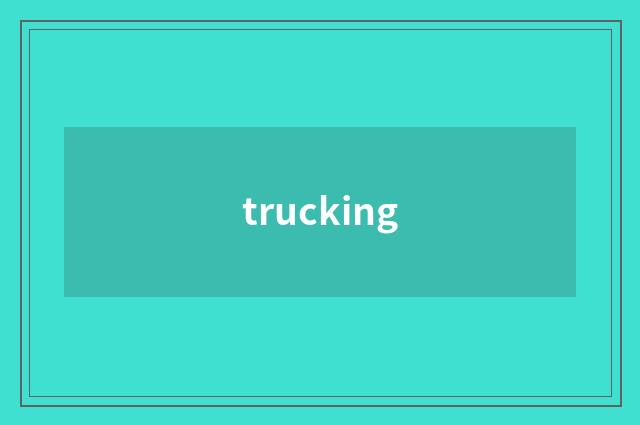 trucking