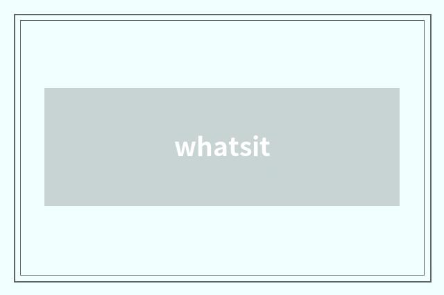 whatsit