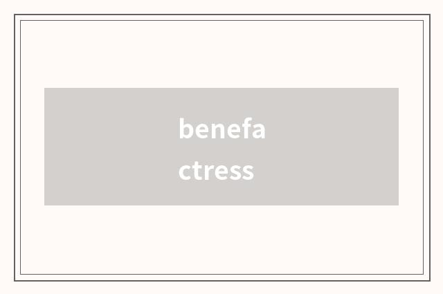 benefactress
