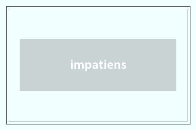 impatiens